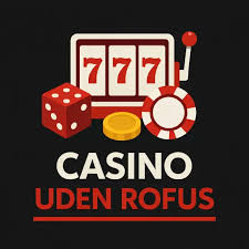 Udenlandsk Casino Uden Rufus En Guide til Spiloplevelser Uden Grænser