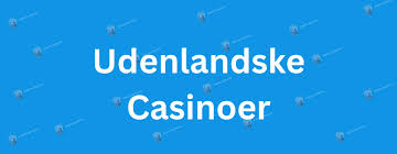 Udenlandske casinoer uden NemID - Find de bedste muligheder